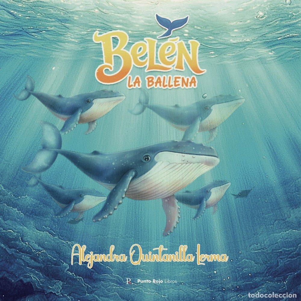 B&uuml;cher: BELEN, LA BALLENA - QUINTANILLA LERMA, ALEJANDRA