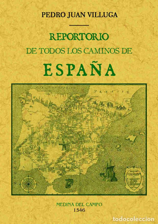 books: REPORTORIO [SIC.] DE TODOS LOS CAMINOS DE ESPA&Ntilde;A - VILLUGA, PEDRO JUAN