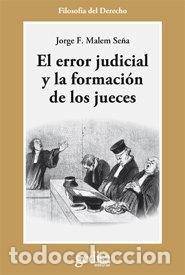 Livros: ERROR JUDICIAL Y FORMACION DE LOS JUECES, EL - MALEM SE&Ntilde;A, JORGE F.