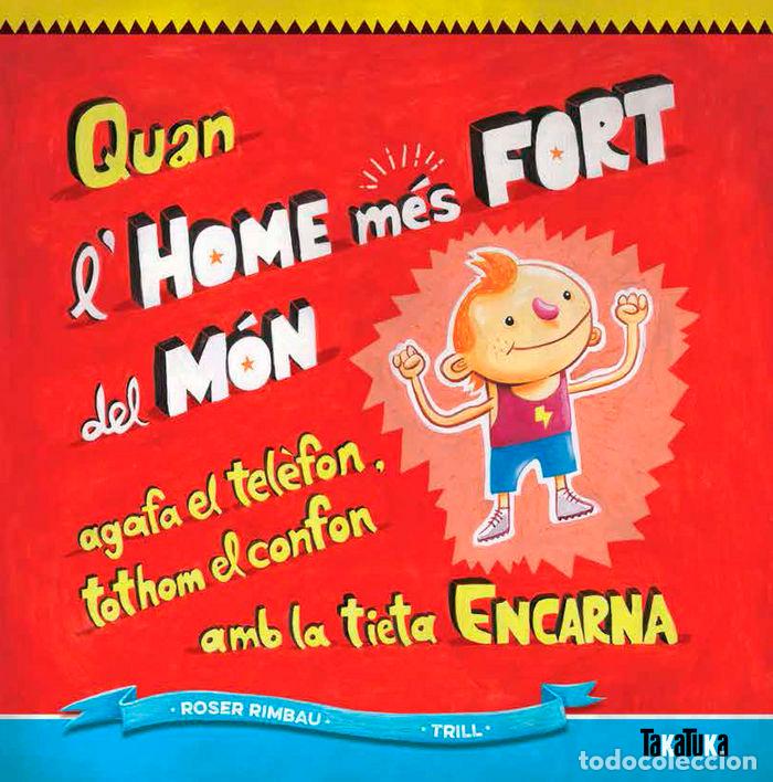 Livros: QUAN L'HOME MES FORT DEL MON AGAFA EL TELEFON, TOTHOM EL CON - MANUEL-RIMBAU MU&Ntilde;OZ, ROSER