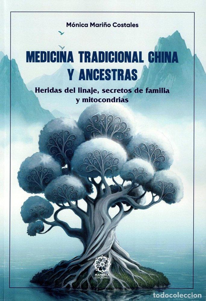 Livros: MEDICINA TRADICIONAL CHINA Y ANCESTRAS - MARI&Ntilde;O COSTALES, MONICA