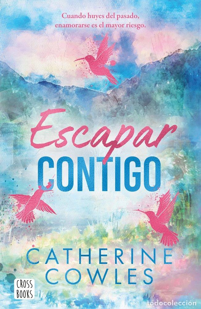 Livros: ESCAPAR CONTIGO - Catherine Cowles