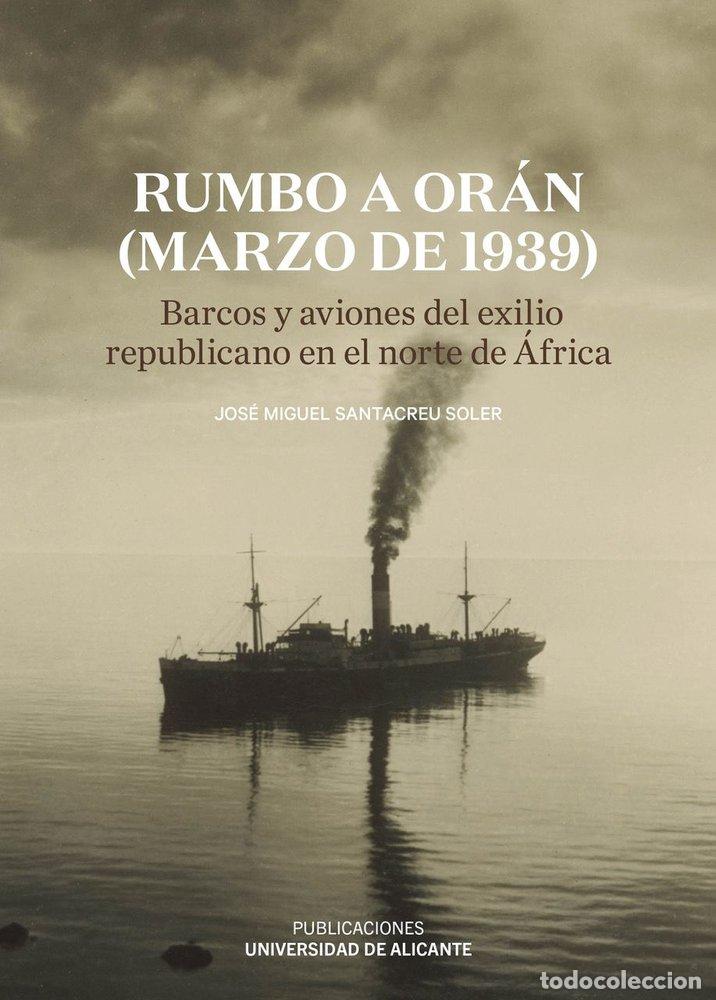 B&uuml;cher: RUMBO A ORAN MARZO DE 1939 - .