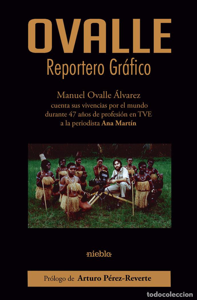 Livres: OVALLE REPORTERO GRAFICO - MARTIN MARTIN, ANA MARIA