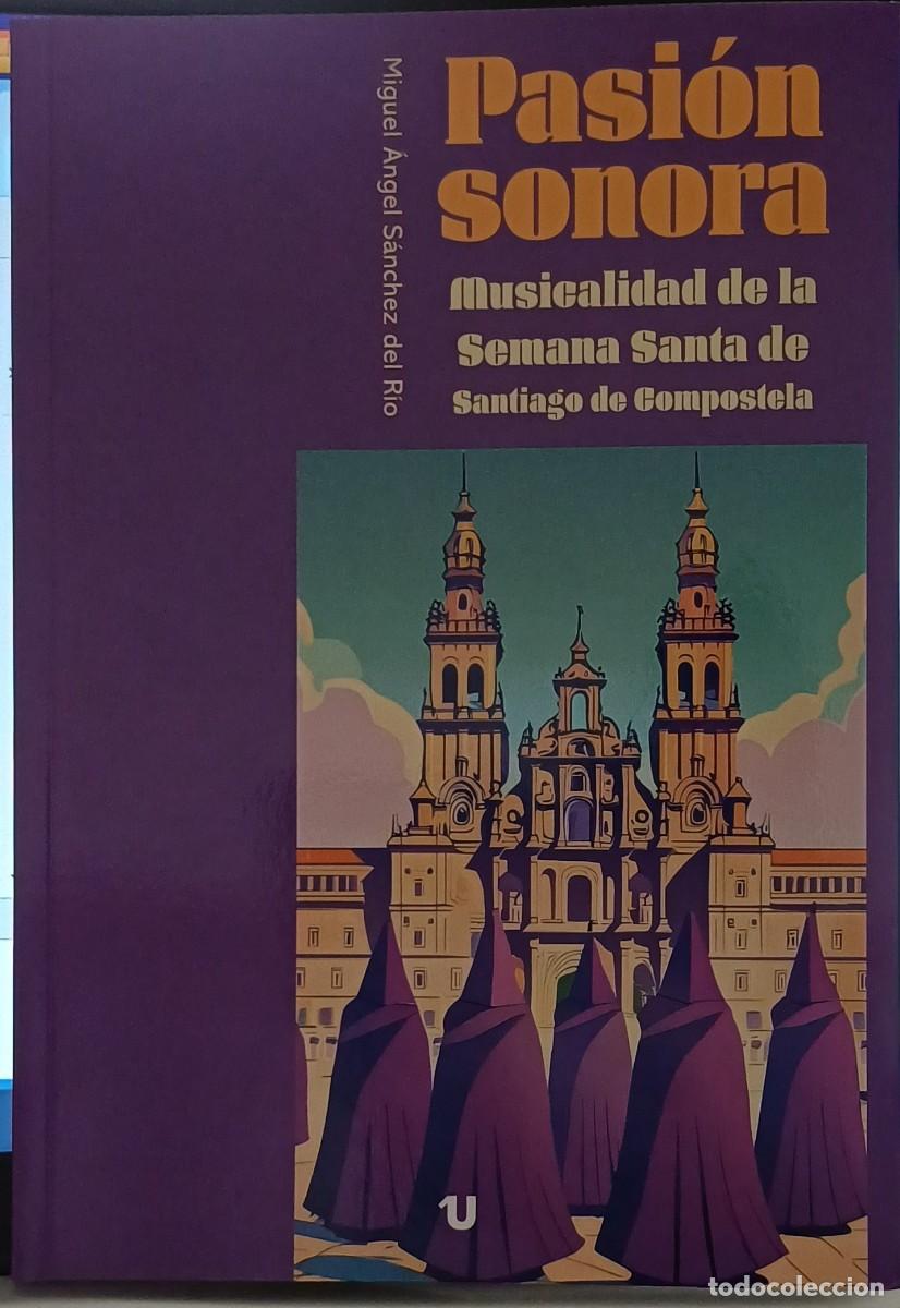 Libros: Pasi&oacute;n sonora. Musicalidad de la Semana Santa de Santiago de Compostela