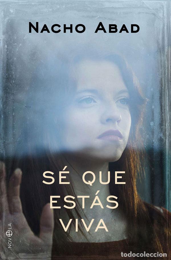 Libri: SE QUE ESTAS VIVA - ABAD, NACHO