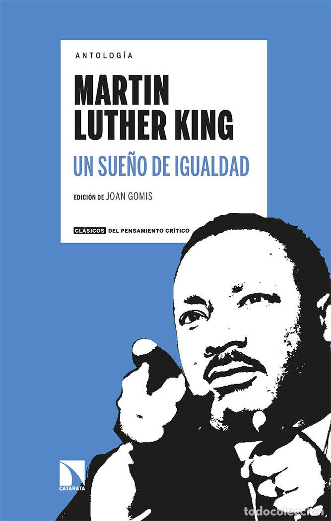 Libri: ANTOLOGIA LUTHER KING UN SUE&Ntilde;O DE IGUALDAD 3&ordf;ED - LUTHER KING, MARTIN