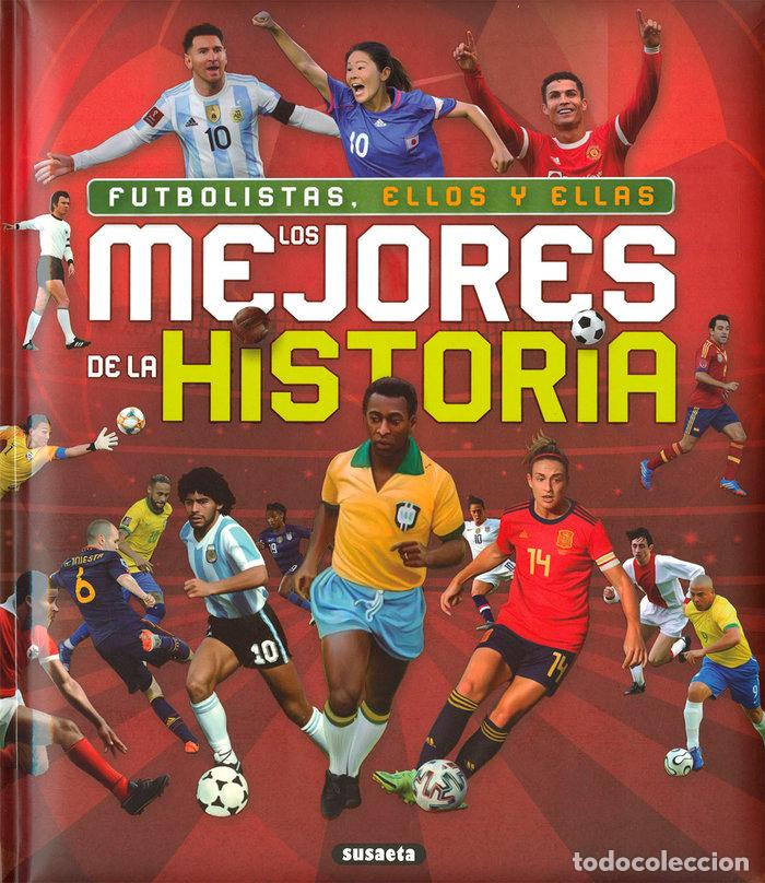 Libri: FUTBOLISTAS ELLOS Y ELLAS LOS MEJORES DE LA HISTORIA - MORAN, JOSE