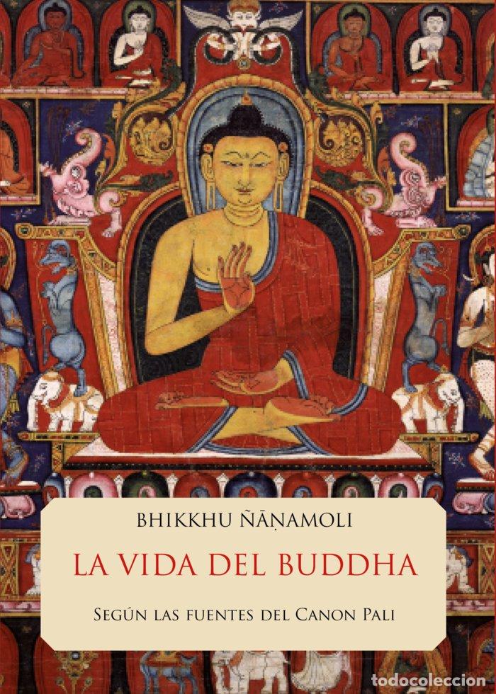Libri: LA VIDA DEL BUDDHA - &Ntilde;ANAMOLI, BHIKKHU