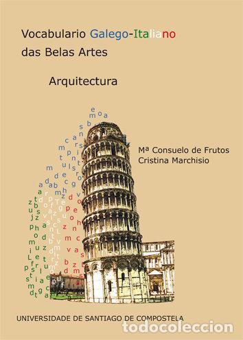 Libri: VOCABULARIO GALEGO-ITALIANO DAS BELAS ARTES - DE FRUTOS, MARIA CONSUELO
