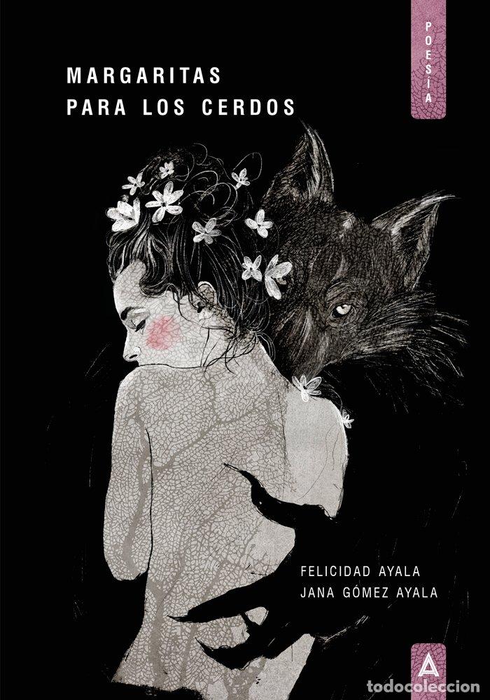 Libros: MARGARITAS PARA LOS CERDOS - AYALA VICO, FELICIDAD