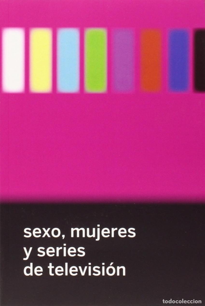 Libros: SEXO, MUJERES Y SERIES DE TV - Estudios de comunicacion
