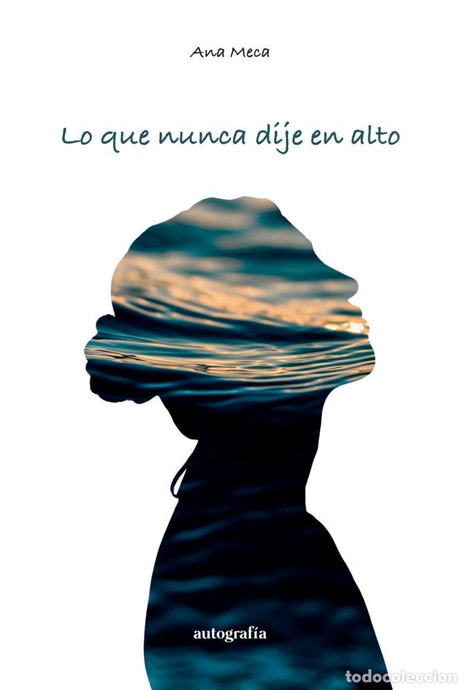 Livres: LO QUE NUNCA DIJE EN ALTO - MECA, ANA