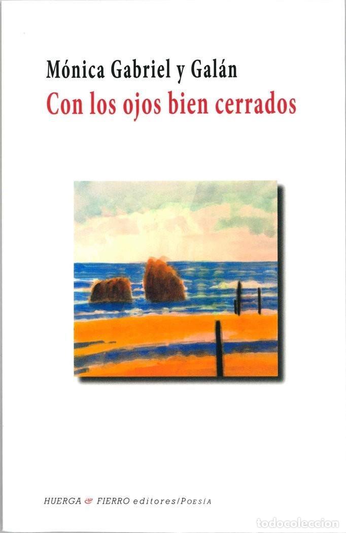 Livres: CON LOS OJOS BIEN CERRADOS - GABRIEL Y GALAN, MONICA