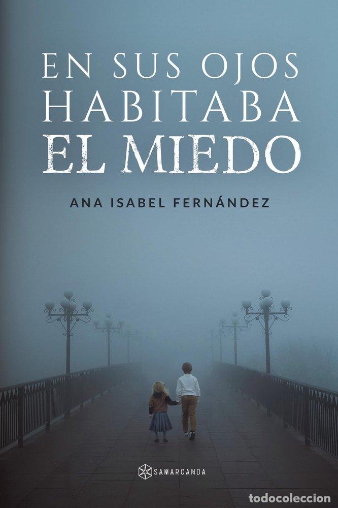 Livres: EN SUS OJOS HABITABA EL MIEDO - FERNANDEZ, ANA ISABEL