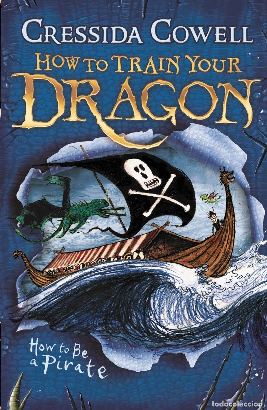 Libros: HOW TO TRAIN YOUR DRAGON: HOW TO BE A PIRATE - Cowell, Cressida