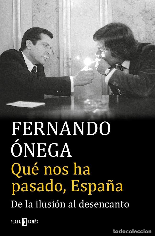 Libros: QUE NOS HA PASADO ESPA&Ntilde;A - ONEGA, FERNANDO