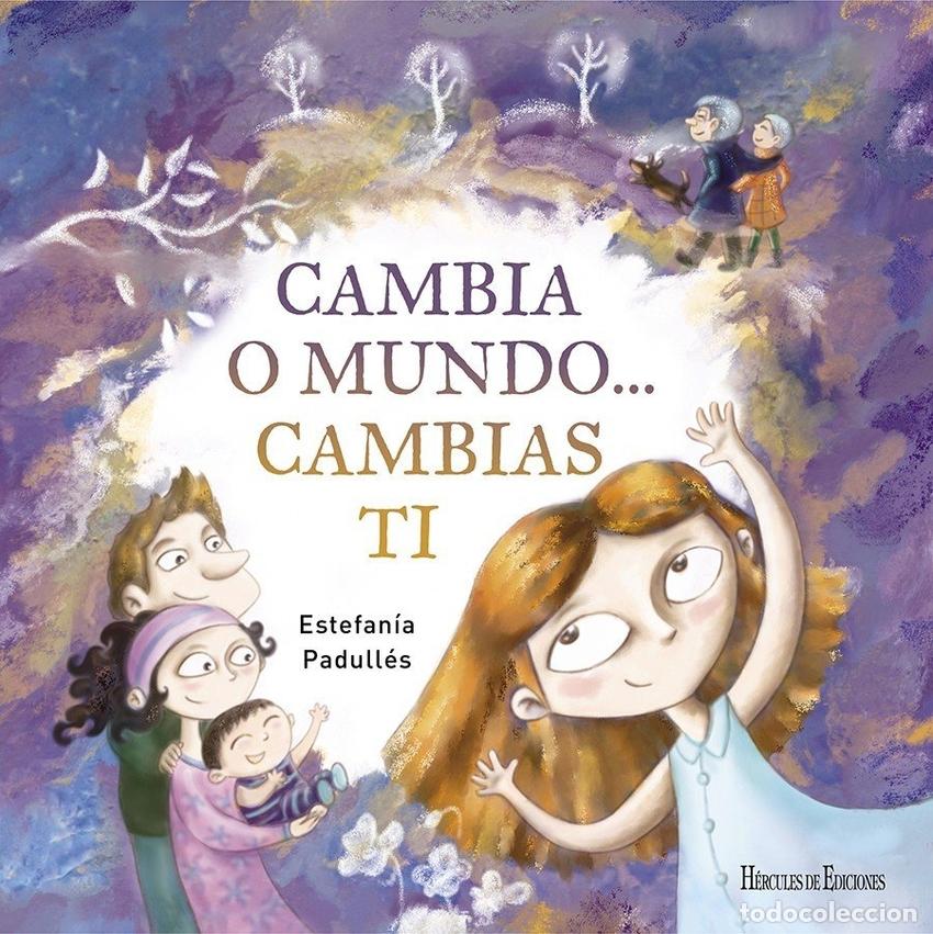 Libros: CAMBIA O MUNDO...CAMBIAS TI - Padulles, Estefania