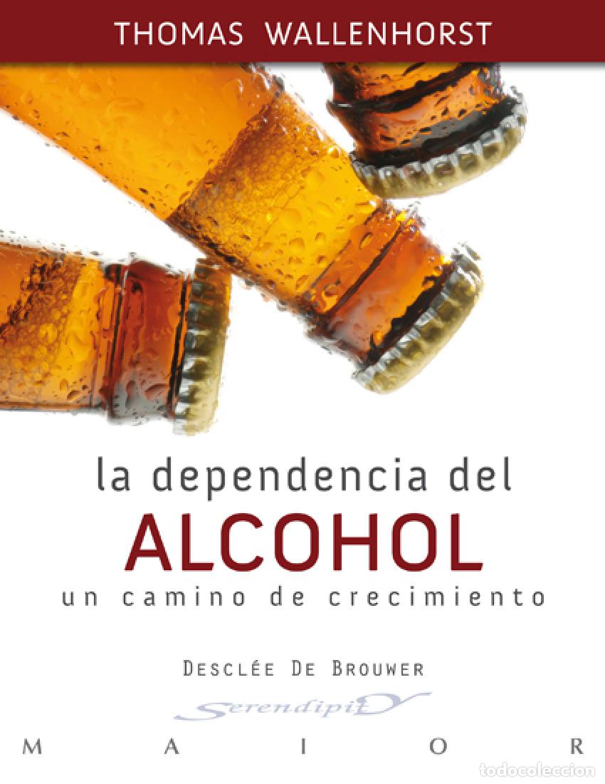 Libros: LA DEPENDENCIA DEL ALCOHOL - Wallenhorst, Thomas - Foto 1