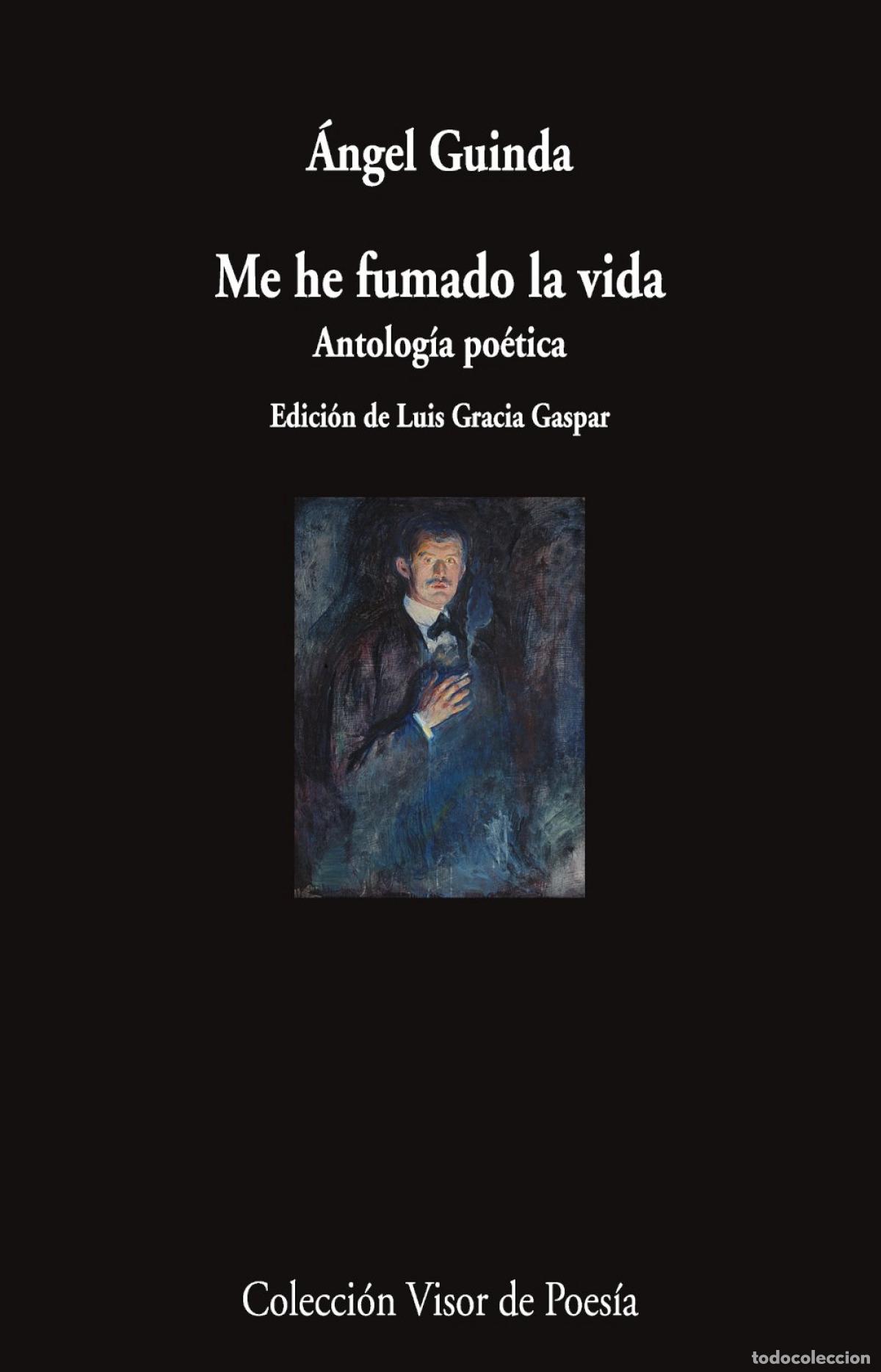 Libros: ME HE FUMADO LA VIDA - &Aacute;ngel Guinda