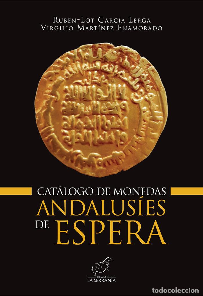Libros: CATALOGO DE MONEDAS ANDALUSIES DE ESPERA - AA.VV