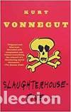 books: SLAUGHTERHOUSE-FIVE. - Kurt Vonnegut