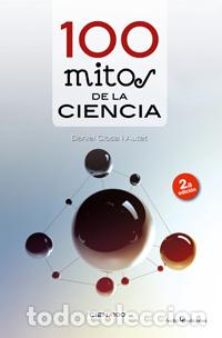 Libros: 100 MITOS DE LA CIENCIA - Daniel Closa Autet - Foto 1
