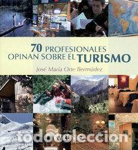 Livres: 70 PROFESIONALES OPINAN SOBRE EL TURISMO - ORTE BERMUDEZ, JOSE MARIA