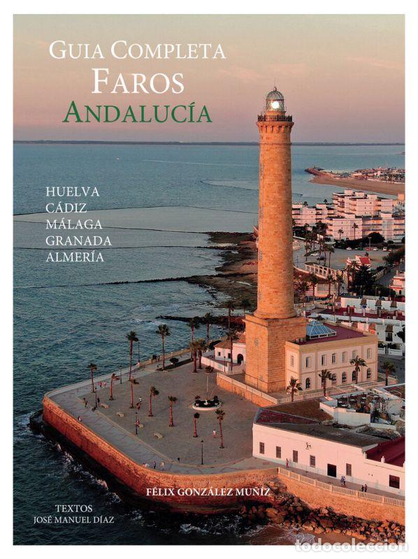 Livres: GU&Iacute;A COMPLETA FAROS DE ANDALUC&Iacute;A - Gonz&aacute;lez Mu&ntilde;iz, Felix