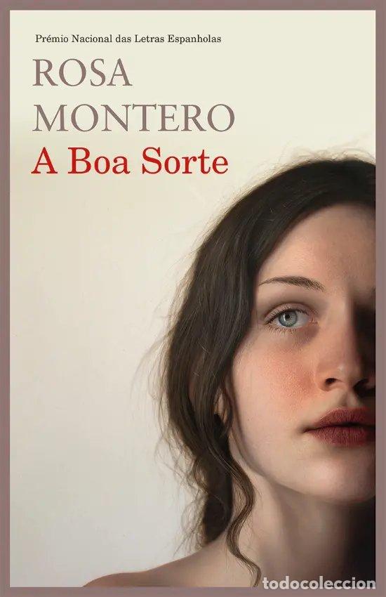 Livres: A BOA SORTE - Montero, Rosa