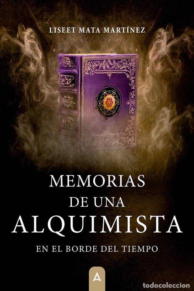 Livres: MEMORIAS DE UNA ALQUIMISTA II - MATA MARTINEZ, LISEET