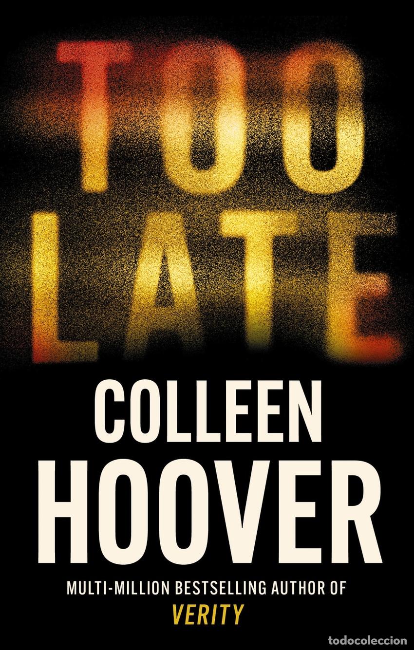 Libros: TOO LATE - Hoover, Colleen - Foto 1