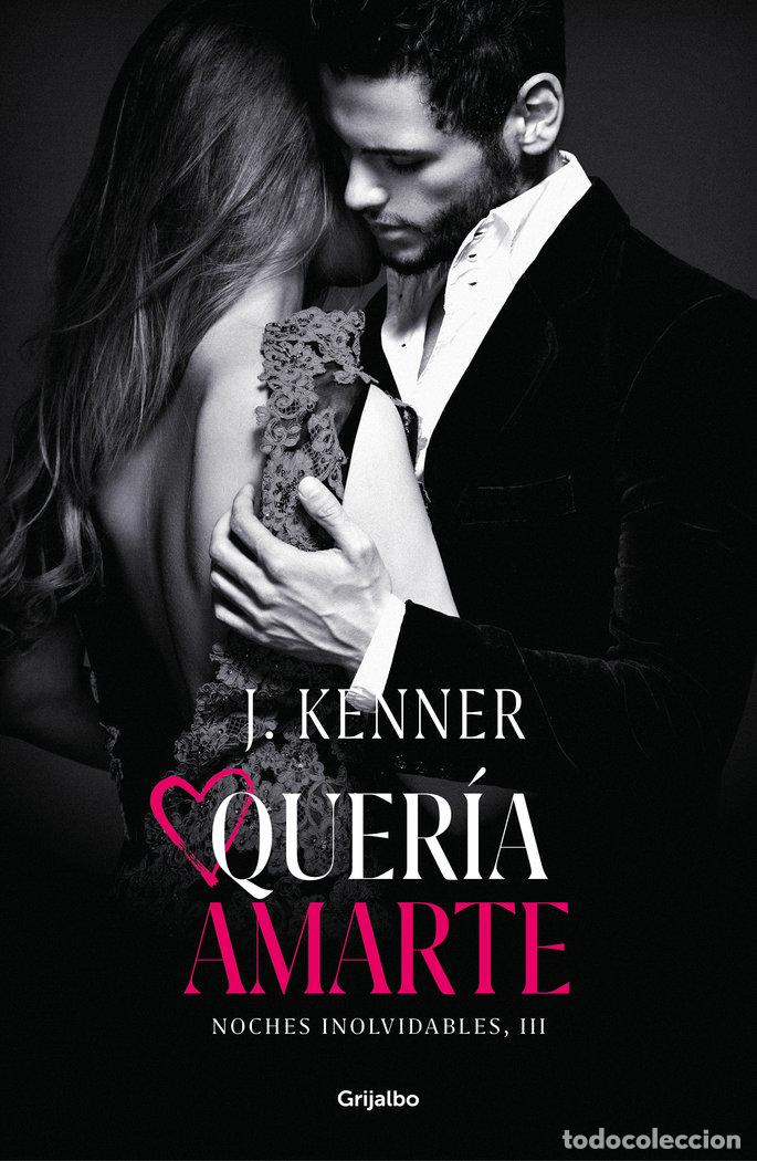 Livres: QUERIA AMARTE NOCHES INOLVIDABLES 3 - KENNER, J.