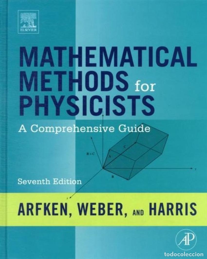 Libros: MATHEMATICAL METHODS FOR PHYSICISTS - Arfken, George