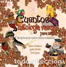 books: CUENTOS DE MITOLOGIA VASCA PARA NI&Ntilde;OS - ATXUKARRO ESTOMBA, BAKARNE