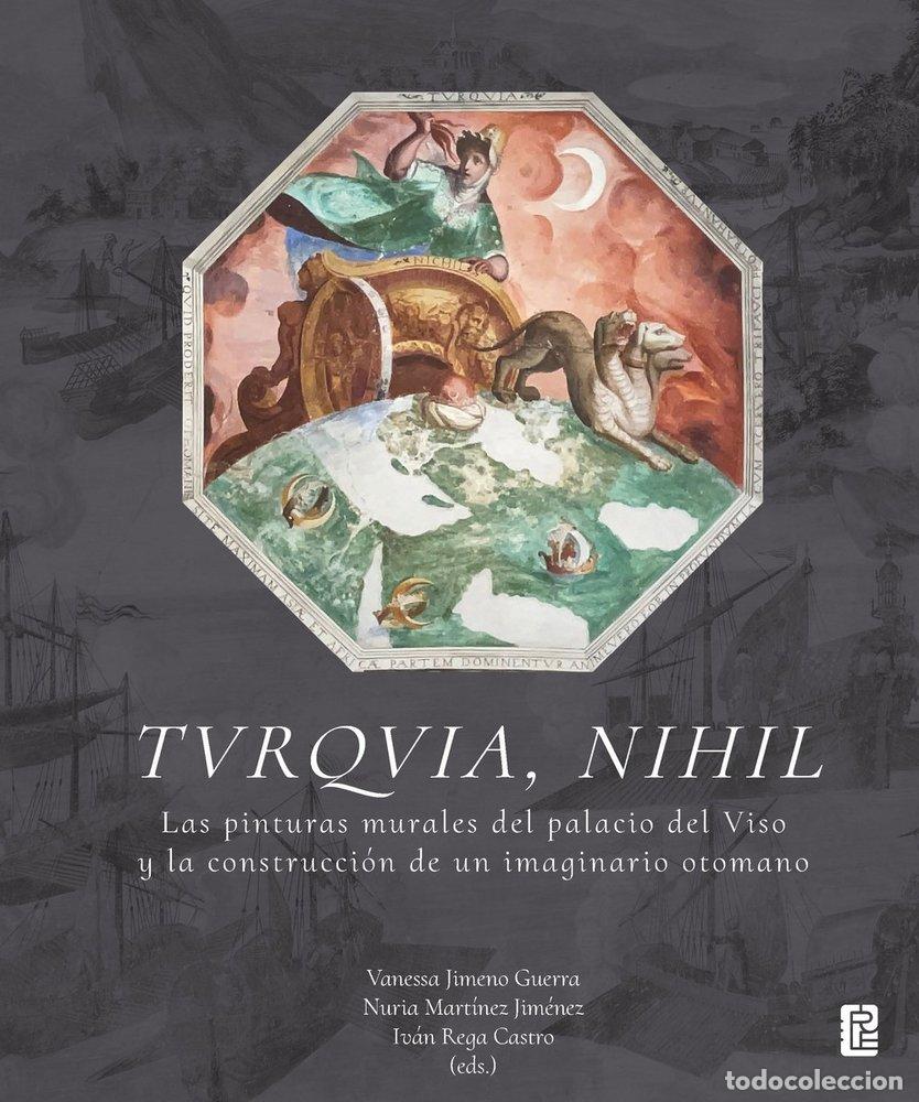 Libri: TVRQVIA NIHIL LAS PINTURAS MURALES DEL PALACIO DEL VISO Y - JIMENO GUERRA, VANESSA