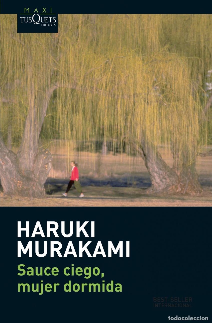 Libri: SAUCE CIEGO, MUJER DORMIDA - Murakami, Haruki