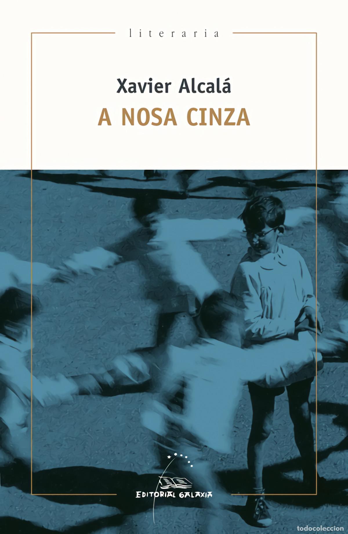 Libros: A NOSA CINZA - Alcala, Xavier - Foto 1