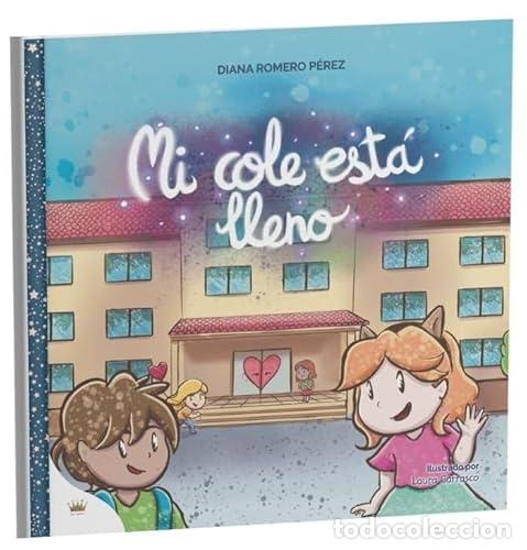 Libros: MI COLE EST&Aacute; LLENO - Romero P&eacute;rez, Diana