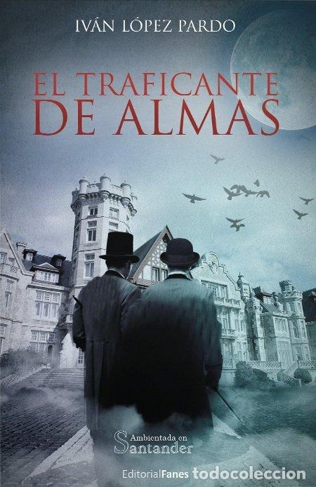 Libros: TRAFICANTE DE ALMAS,EL - LOPEZ PARDO, IVAN - Foto 1