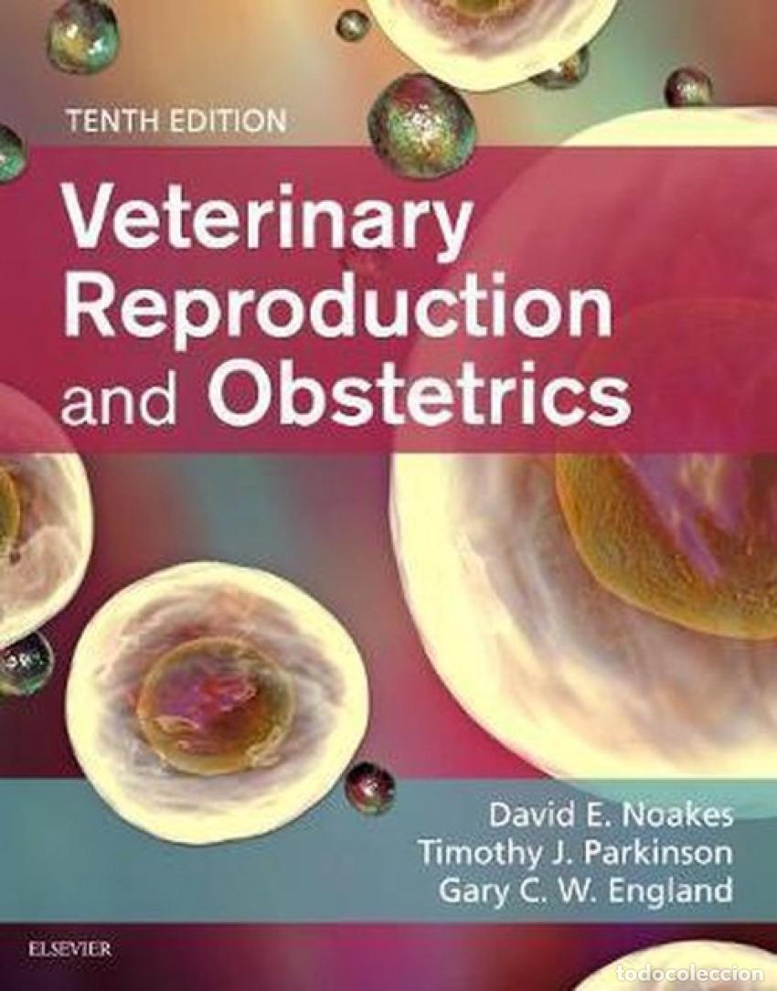 Libri: VETERINARY REPRODUCTION & OBSTETRICS 10TH EDITION - Noakes, David