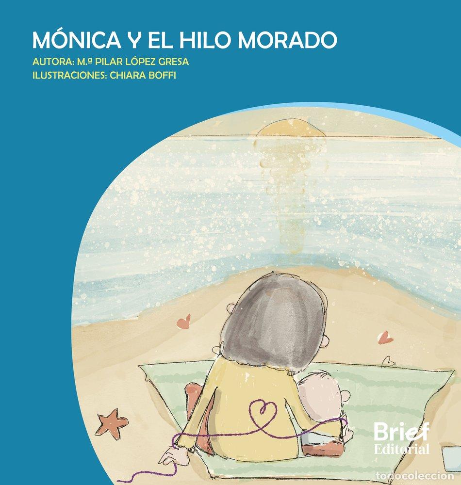 Libri: MONICA Y EL HILO MORADO - M&ordf; PILAR LOPEZ GRESA
