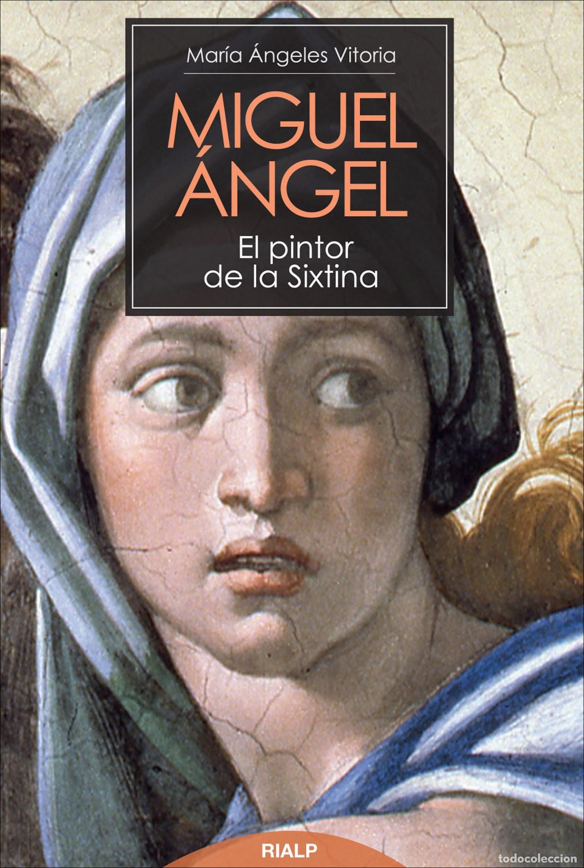 books: MIGUEL &Aacute;NGEL. EL PINTOR DE LA SIXTINA - Vitoria Segura, Mar&iacute;a &Aacute;ngeles