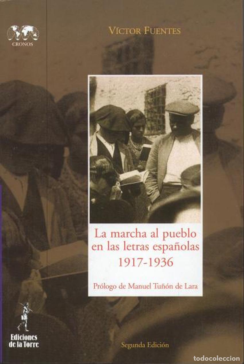 books: MARCHA AL PUEBLO EN LAS LETRAS ESPA&Ntilde;OLAS 1917-1936, LA. - Fuentes, Victor