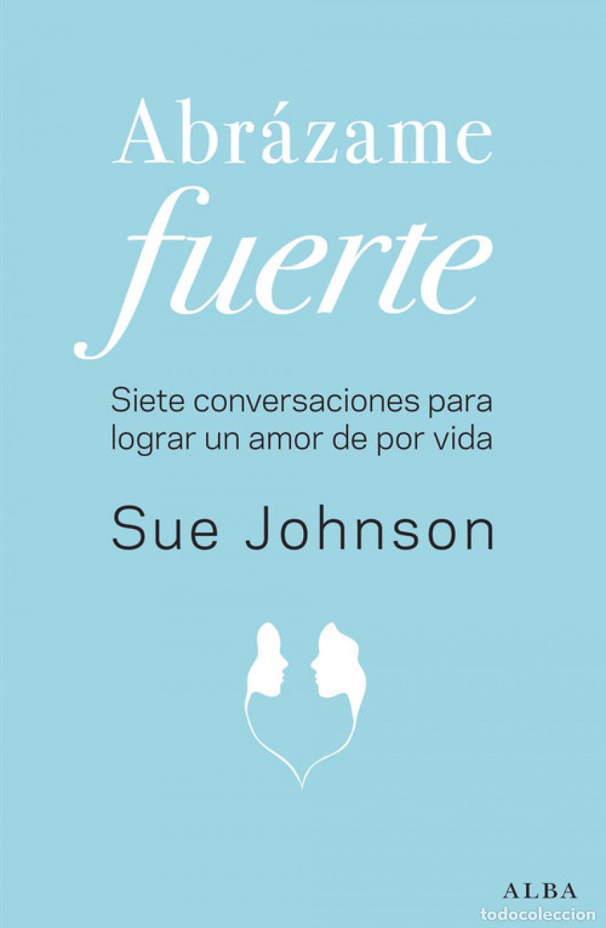 Libros: ABR&Aacute;ZAME FUERTE - Johnson, Sue