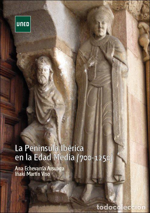 Livres: LA PENINSULA IBERICA EN LA EDAD MEDIA (700-1250) - ECHEVARRIA ARSUAGA, ANA