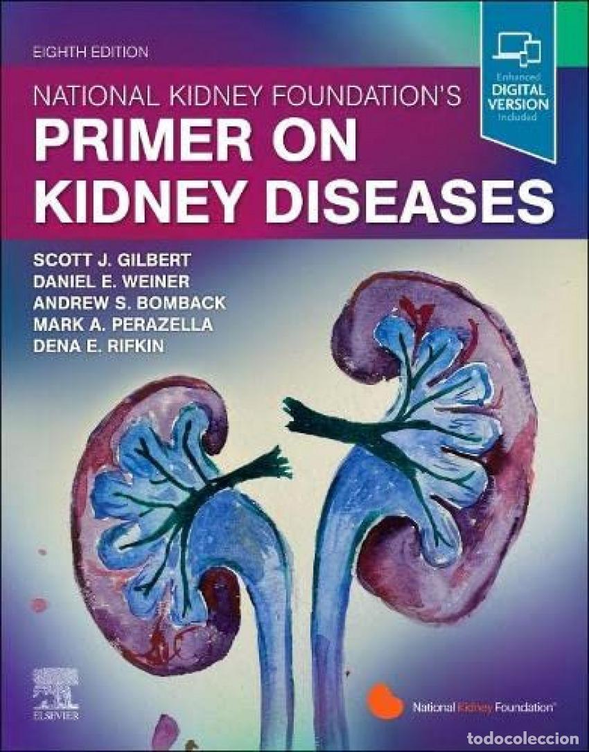 Livres: NATIONAL KIDNEY FOUNDATION PRIMER ON KIDNEY DISEASES, 8TH EDITION - Gilbert, Weiner & Nkf