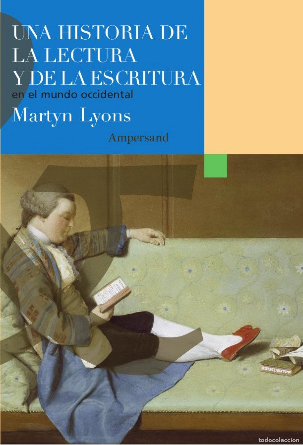 Livres: UNA HISTORIA DE LA LECTURA Y DE LA ESCRITURA EN EL MUNDO OCCIDENTAL - Lyons, Martyn