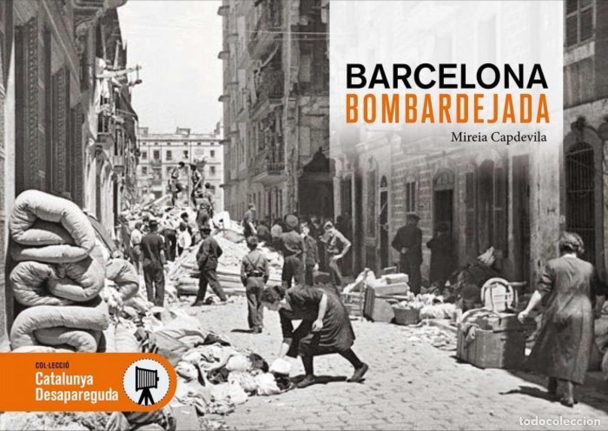 Libros: BARCELONA BOMBARDEJADA - Capdevila, Mireia - Foto 1