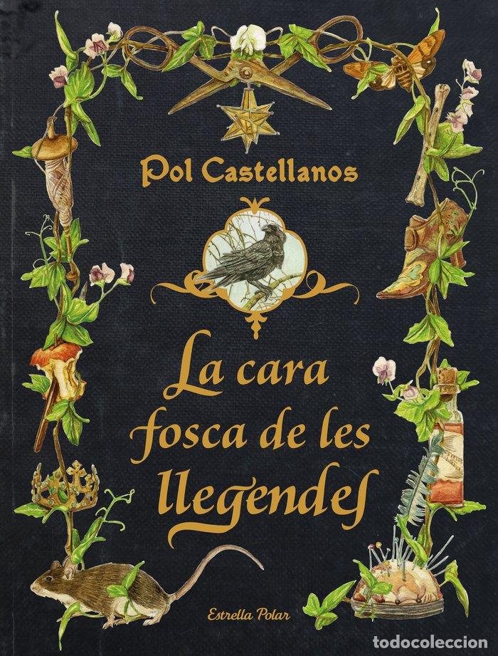 Libros: LA CARA FOSCA DE LES LLEGENDES - CASTELLANOS, POL